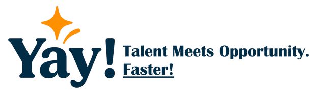 YAY! —Talent Meets Opportunity. Faster!